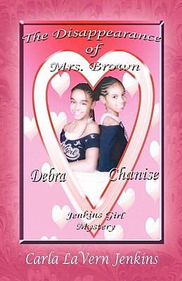 The Disappearance of Mrs. Brown: A Jenkins Girl Mystery