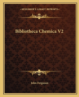 Bibliotheca Chemica V2