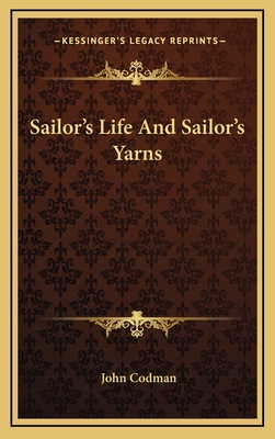 Sailor's Life And Sailor's Yarns
