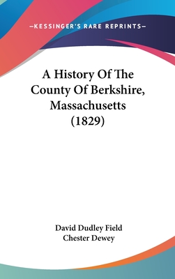 A History Of The County Of Berkshire, Massachusetts (1829)