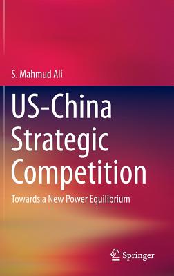 Us-China Strategic Competition: Towards a New Power Equilibrium