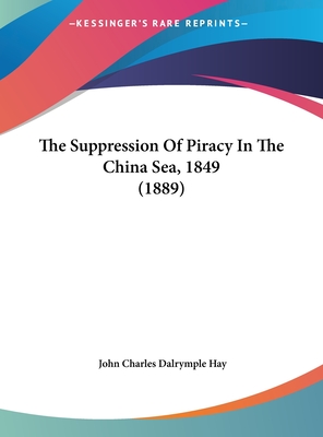 The Suppression Of Piracy In The China Sea, 1849 (1889)