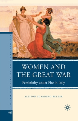 Women and the Great War: Femininity Under Fire in Italy