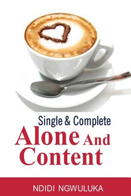 Single and Complete: Alone and Content