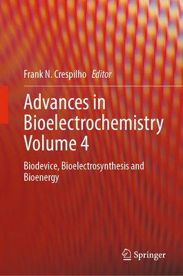 Advances in Bioelectrochemistry Volume 4: Biodevice, Bioelectrosynthesis and Bioenergy