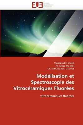 Modélisation Et Spectroscopie Des Vitrocéramiques Fluorées