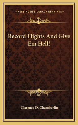 Record Flights And Give Em Hell!