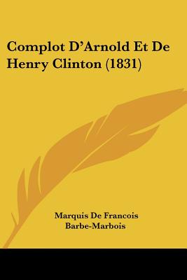 Complot D'Arnold Et De Henry Clinton (1831)