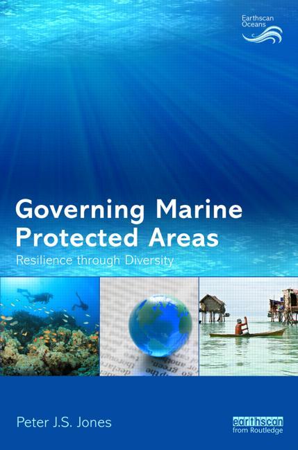 Governing Marine Protected Areas: Resilience Through Diversity