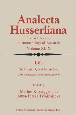 Life the Human Quest for an Ideal: 25th Anniversary Publication Book II