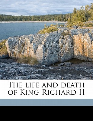 The Life and Death of King Richard II