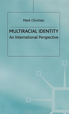 Multiracial Identity: An International Perspective