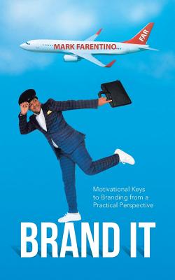 Brand It: Motivational Keys to Branding from a Practical Perspective