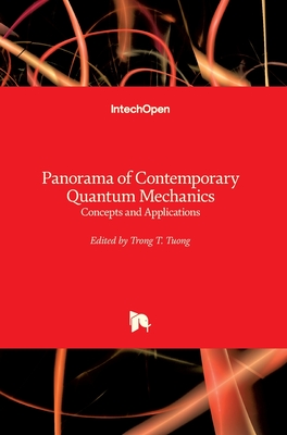 Panorama of Contemporary Quantum Mechanics: Concepts and Applications
