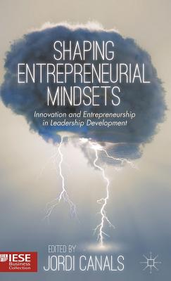 Shaping Entrepreneurial Mindsets: Innovation and Entrepreneurship in Leadership Development