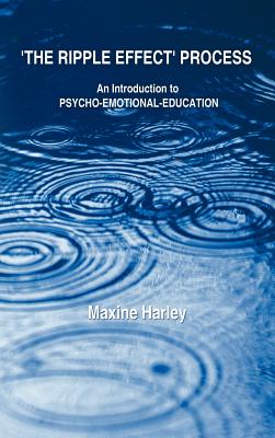The Ripple Effect Process: An Introduction to Psycho-Emotional-Education