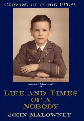 Life and Times of a Nobody: Growing up in the 1950's