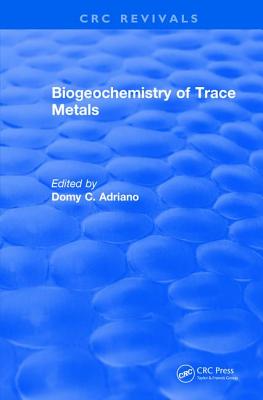 Biogeochemistry of Trace Metals: Advances in Trace Substances Research