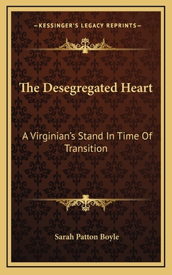 The Desegregated Heart: A Virginian's Stand In Time Of Transition