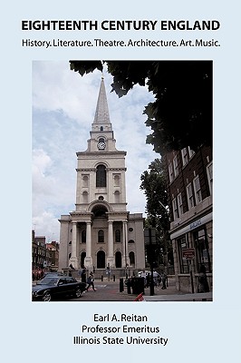 Eighteenth-Century England: History, Literature, Theatre, Architecture, Art, Music