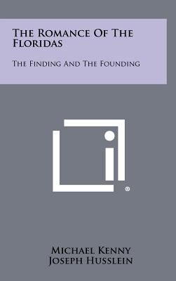 The Romance of the Floridas: The Finding and the Founding