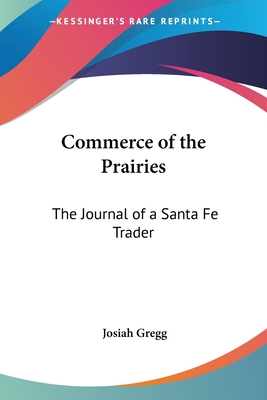 Commerce of the Prairies: The Journal of a Santa Fe Trader