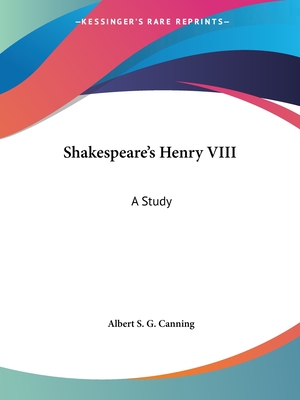 Shakespeare's Henry VIII: A Study