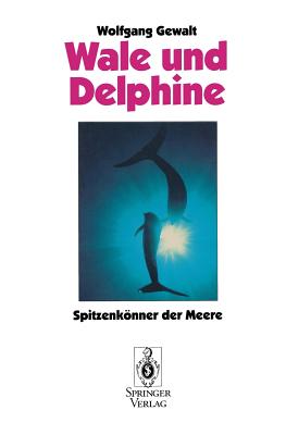 Wale Und Delphine: Spitzenkönner Der Meere