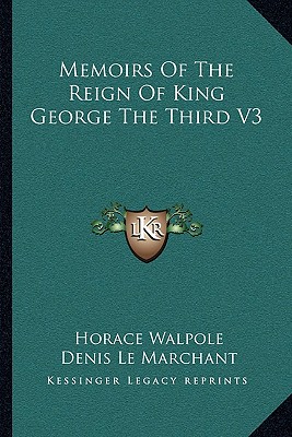 Memoirs Of The Reign Of King George The Third V3