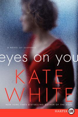 Eyes on You: A Novel of Suspense