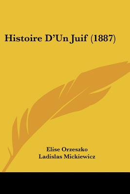 Histoire D'Un Juif (1887)