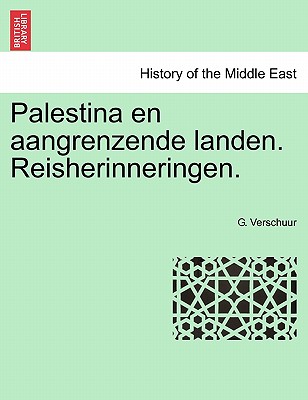 Palestina En Aangrenzende Landen. Reisherinneringen.