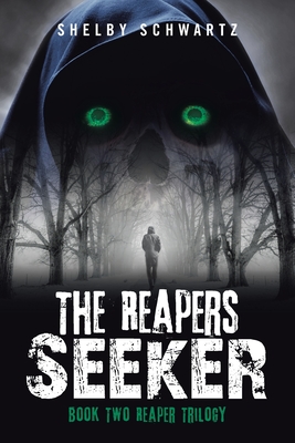 The Reapers Seeker: Book Two Reaper Trilogy