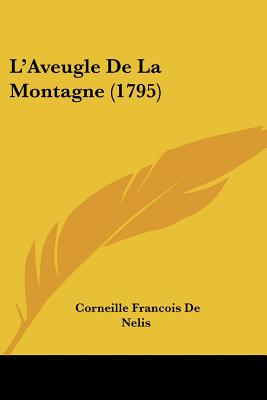 L'Aveugle De La Montagne (1795)