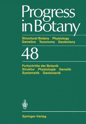 Progress in Botany: Structural Botany Physiology Genetics Taxonomy Geobotany / Fortschritte Der Botanik Struktur Physiologie Genetik Systematik Geobot