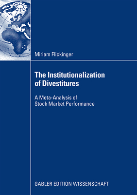 The Institutionalization of Divestitures: A Meta-Analysis of Stock Market Performance