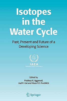 Isotopes in the Water Cycle: Past, Present and Future of a Developing Science
