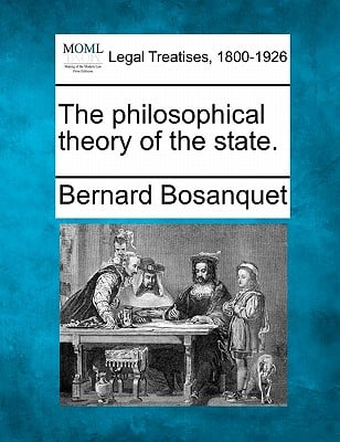 The Philosophical Theory of the State.