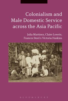 Colonialism and Male Domestic Service Across the Asia Pacific