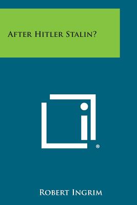 After Hitler Stalin?