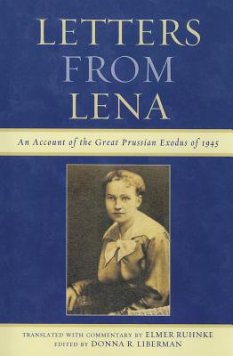 Letters from Lena: An Account of the Great Prussian Exodus of 1945