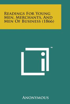 Readings for Young Men, Merchants, and Men of Business (1866)