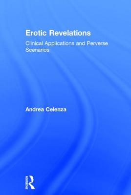 Erotic Revelations: Clinical applications and perverse scenarios