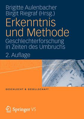 Erkenntnis Und Methode: Geschlechterforschung in Zeiten Des Umbruchs