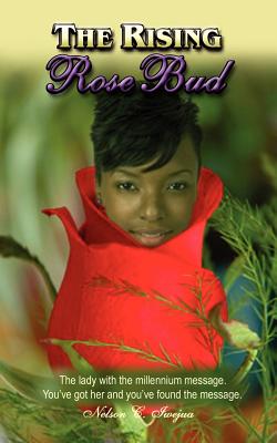 The Rising Rosebud: The Lady with the Millennium Message.