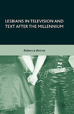 Lesbians in Television and Text After the Millennium