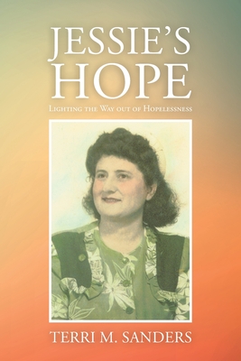 Jessie's Hope: Lighting the Way out of Hopelessness