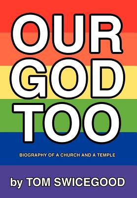 Our God Too: Biography of a Church and a Temple