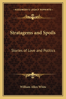 Stratagems and Spoils: Stories of Love and Politics