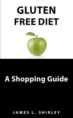 Gluten-Free Diet: A Shopping Guide